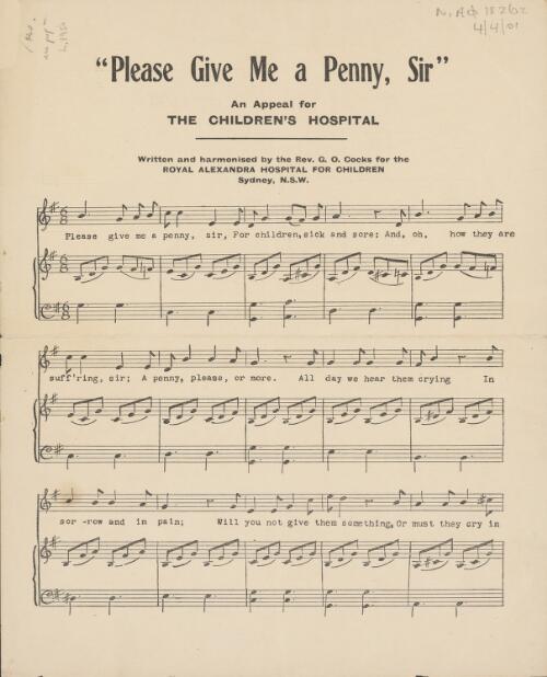 Please give me a penny, Sir [music] : an appeal for the Children's Hospital / written and harmonised by G.O. Cocks for the Royal Alexandra Hospital for Children, Sydney N.S.W