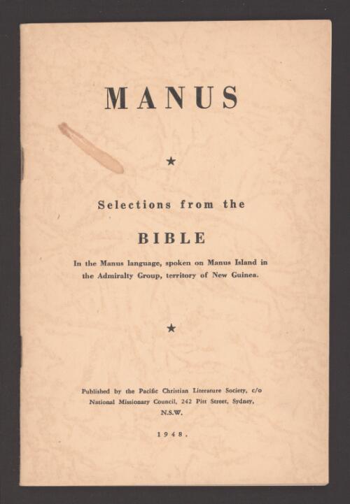 Manus : selections from the Bible in the Manus language, spoken on Manus Island in the Admiralty Group, Territory of New Guinea