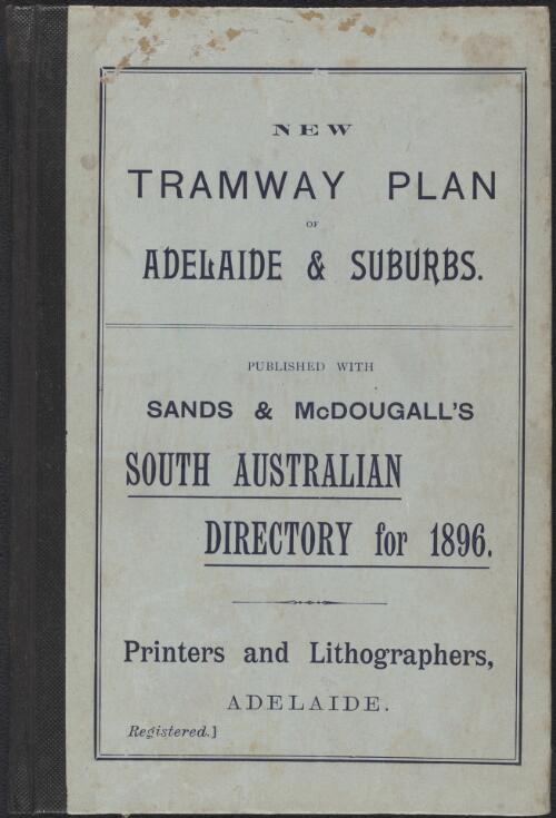 New plan of Adelaide and suburbs [cartographic material] : corrected to date expressly for Sands & McDougall's South Australian directory