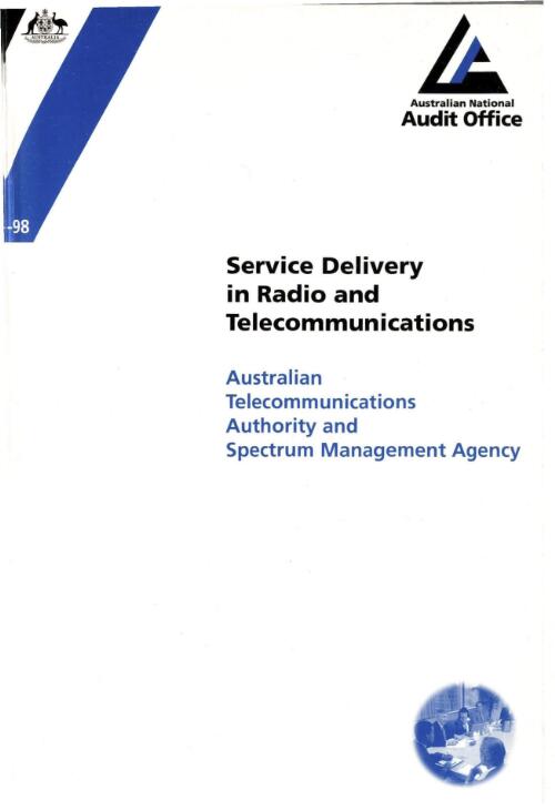 Service delivery in radio and telecommunications : Australian Telecommunications Authority and Spectrum Management Agency