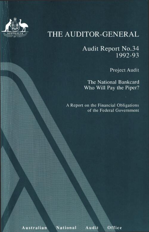 Project audit, the national bankcard, who will pay the piper? : a report on the financial obligations of the federal government / Warren Cochrane ... [et al.]