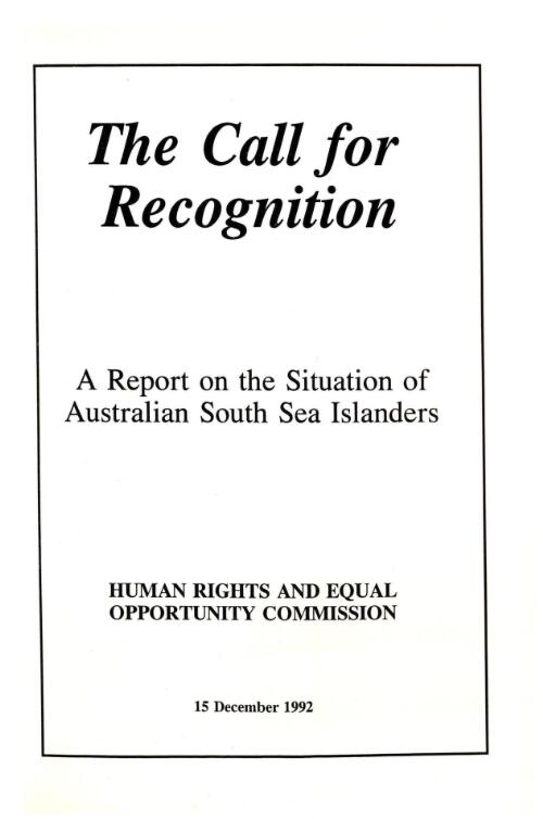 The Call for recognition : a report on the situation of Australian South Sea Islanders / Human Rights and Equal Opportunity Commission