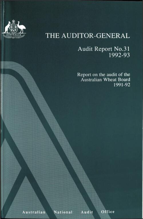 Report on the audit of the Australian Wheat Board 1991-92 / the Auditor-General