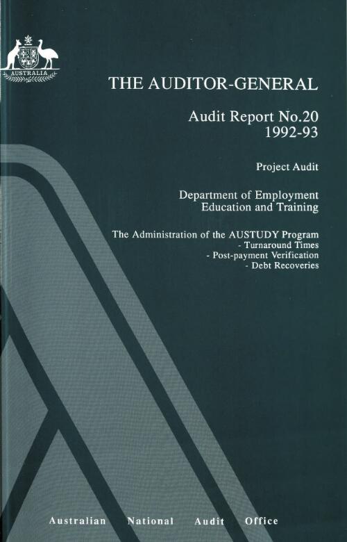 Project audits, Department of Employment, Education and Training : administration of the AUSTUDY program --turnaround times, post-payment verification, debt recoveries / David Worthy ... [et al.]