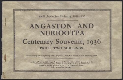 Angaston and Nuriootpa : centenary souvenir, 1936 / compiled and produced by The Leader, Angaston