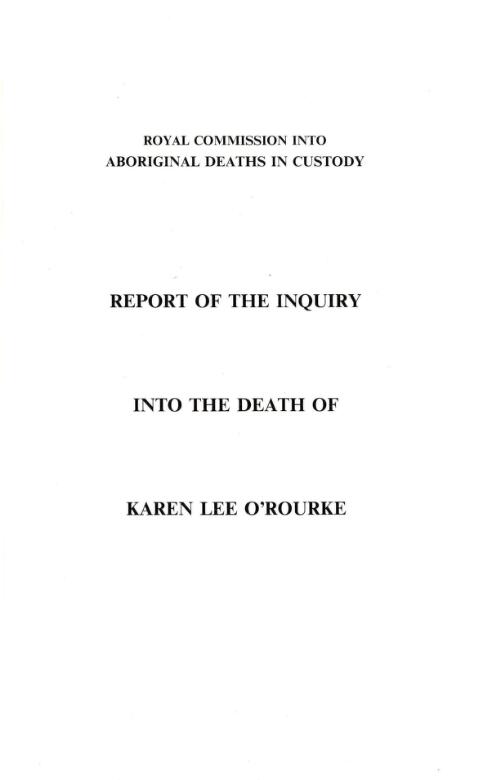 Report of the inquiry into the death of Karen Lee O'Rourke / by Commissioner L.F. Wyvill