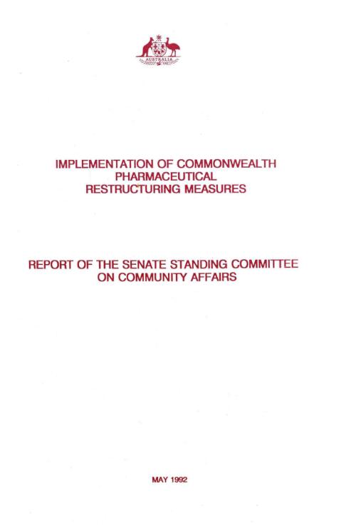 Implementation of Commonwealth pharmaceutical restructuring measures / report of the Senate Standing Committee on Community Affairs