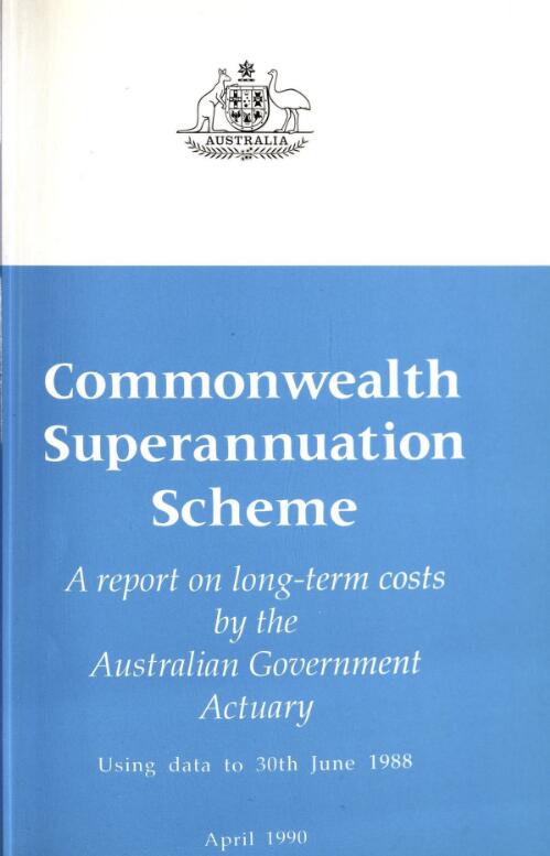 Commonwealth Superannuation Scheme : a report on long-term costs / by the Australian Government Actuary using data to 30 June 1988