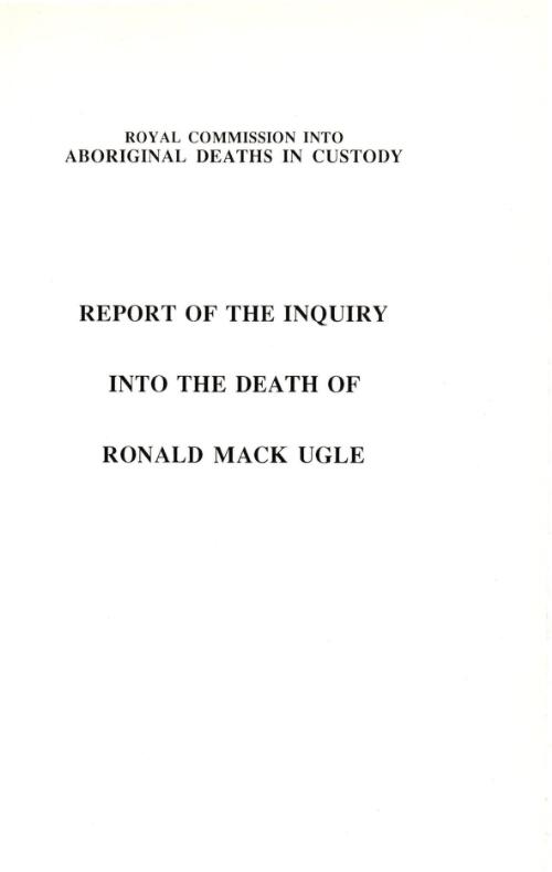 Report of the inquiry into the death of Ronald Mack Ugle / by Commissioner D.J. O'Dea