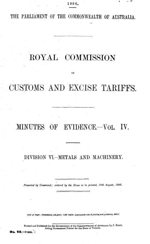 Minutes of evidence. Vol. IV / Royal Commission on Customs and Excise Tariffs