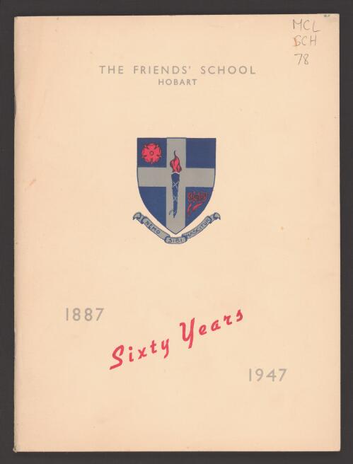The Friends' School, Hobart : sixty years, 1887-1947