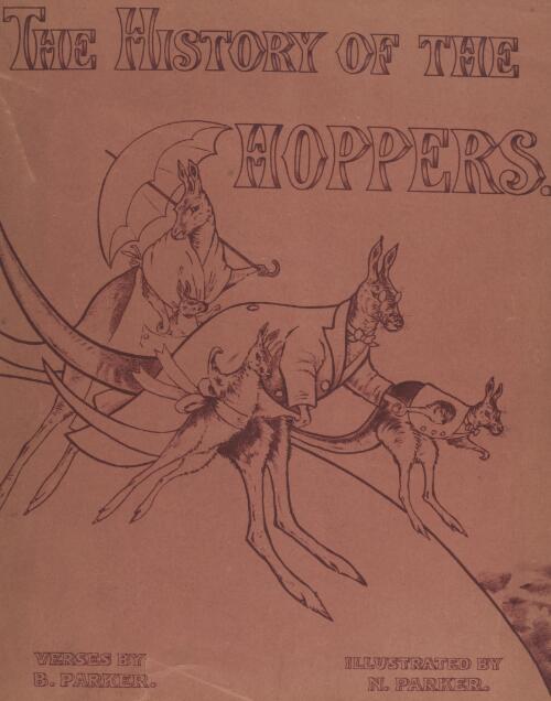 The history of the hoppers : verses / by B. Parker; illustrated by N. Parker