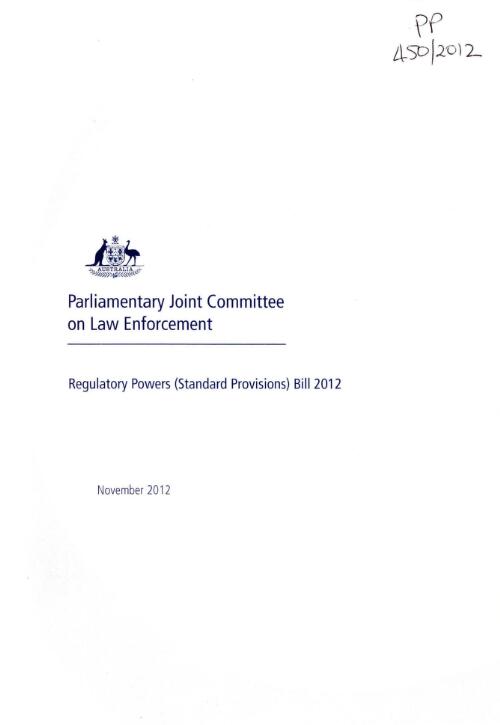 Regulatory Powers (Standard Provisions) Bill 2012 / Parliamentary Joint Committee on Law Enforcement