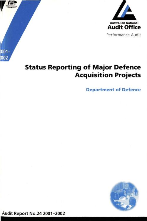 Status reporting of major Defence acquisition projects : Department of Defence / the Auditor-General