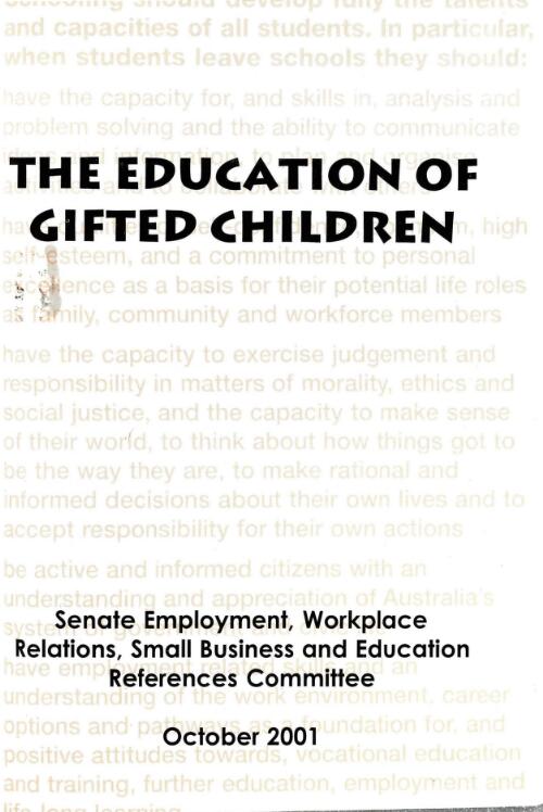 The education of gifted children / Senate Employment, Workplace Relations, Small Business and Education References Committee