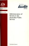 Administration of grants in the Australian Public Service / Australian National Audit Office