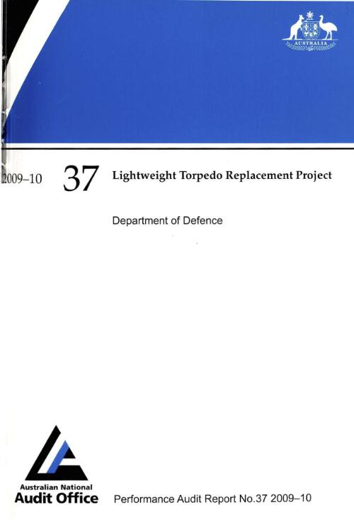 Lightweight torpedo replacement project : Department of Defence / the Auditor-General