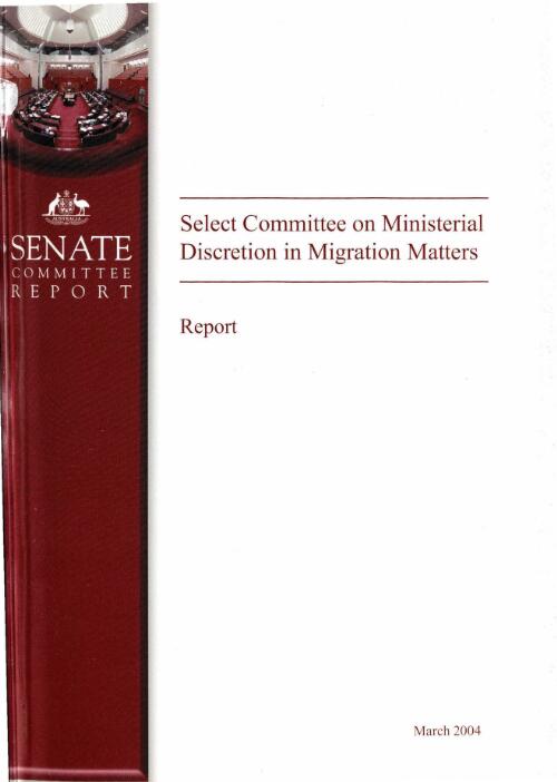 Report / Senate Select Committee on Ministerial Discretion in Migration Matters
