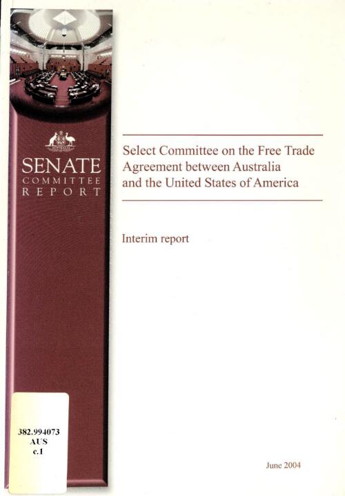 Interim report / Select Committee on the Free Trade Agreement between Australia and the United States of America