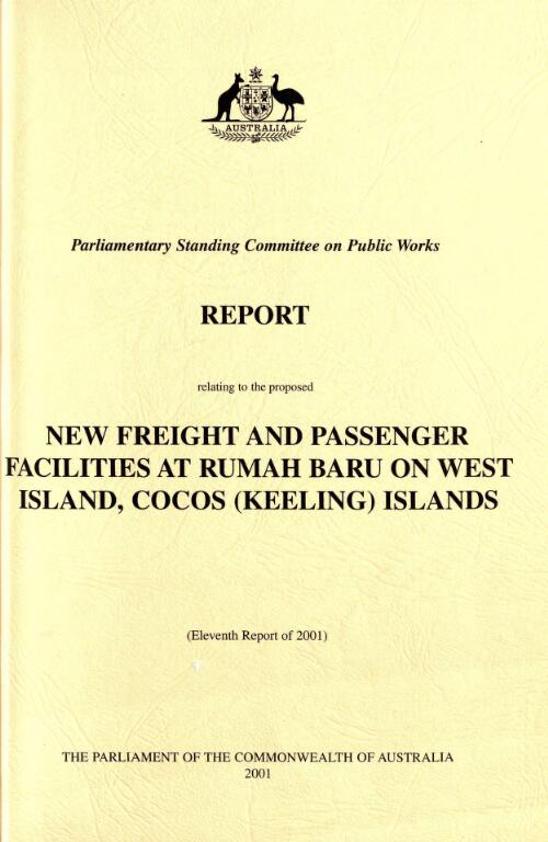 New freight and passenger facilities at Rumah Baru on West Island, Cocos (Keeling) Islands / Parliamentary Standing Committee on Public Works