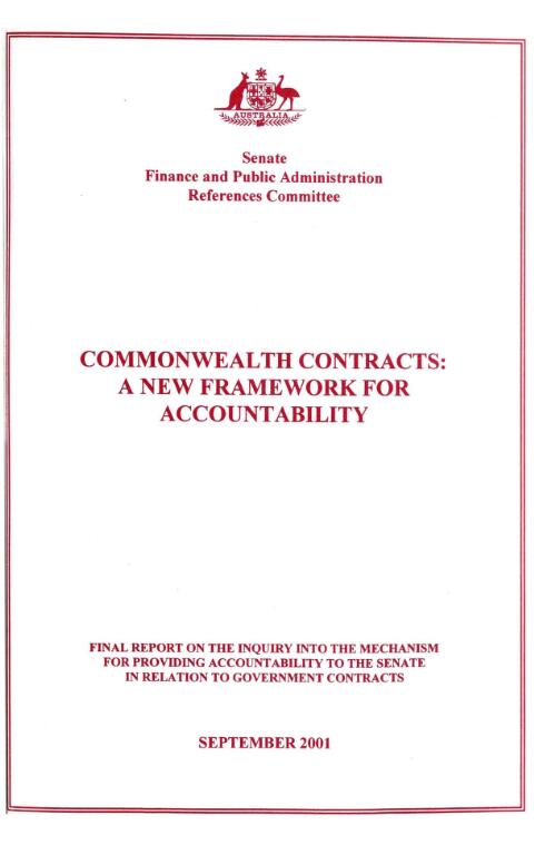 Commonwealth contracts : a new framework for accountability : final report on the inquiry into the mechanism for providing accountability to the Senate in relation to government contracts / Senate Finance and Public Administration References Committee