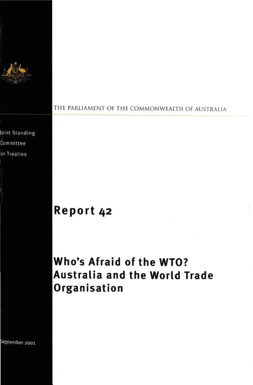 Who's afraid of the WTO? : Australia and the World Trade Organisation / Joint Standing Committee on Treaties