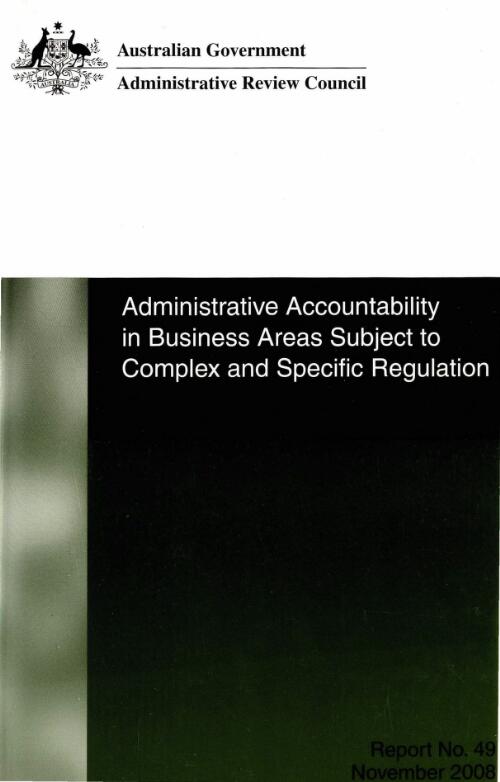 Administrative accountability in business areas subject to complex and specific regulation / Administrative Review Council