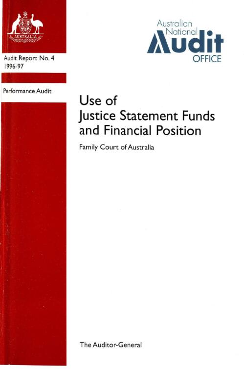 Use of Justice Statement funds and financial position : Family Court of Australia / [audit team: Stephan Delaney ... [et al.]]