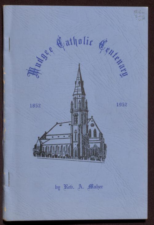 A short history of the Parish of Mudgee over the past century and a guide to St. Mary's, Mudgee / by A.W. Maher