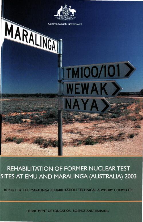 Rehabilitation of former nuclear test sites at Emu and Maralinga (Australia) 2003  / Maralinga Rehabilitation Technical Advisory Committee