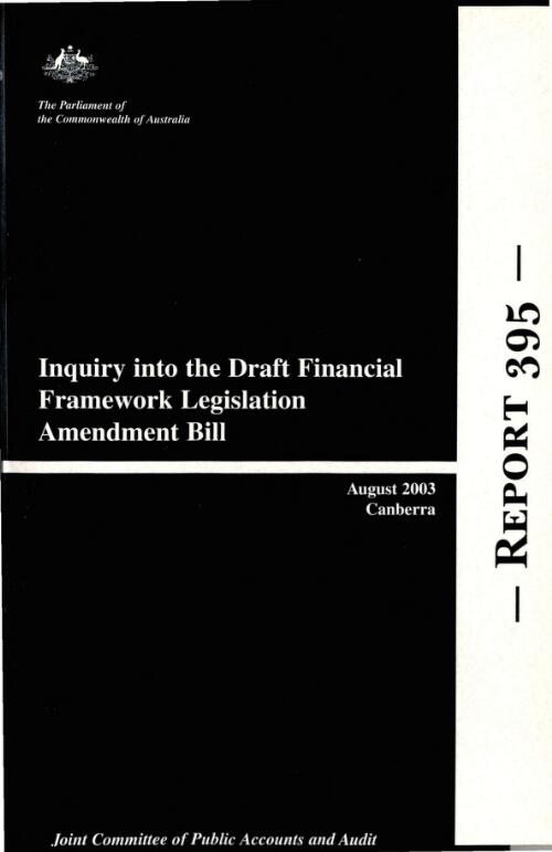Inquiry into the draft Financial Framework Legislation Amendment Bill  / Joint Committee of Public Accounts and Audit