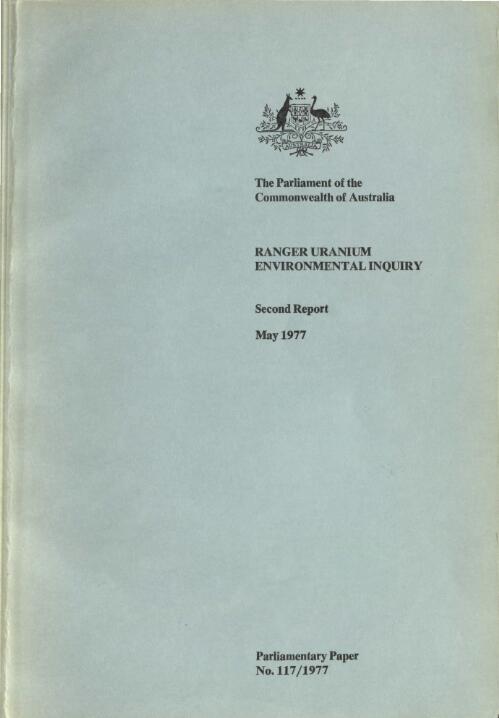 Ranger uranium environmental inquiry, second report, May, 1977