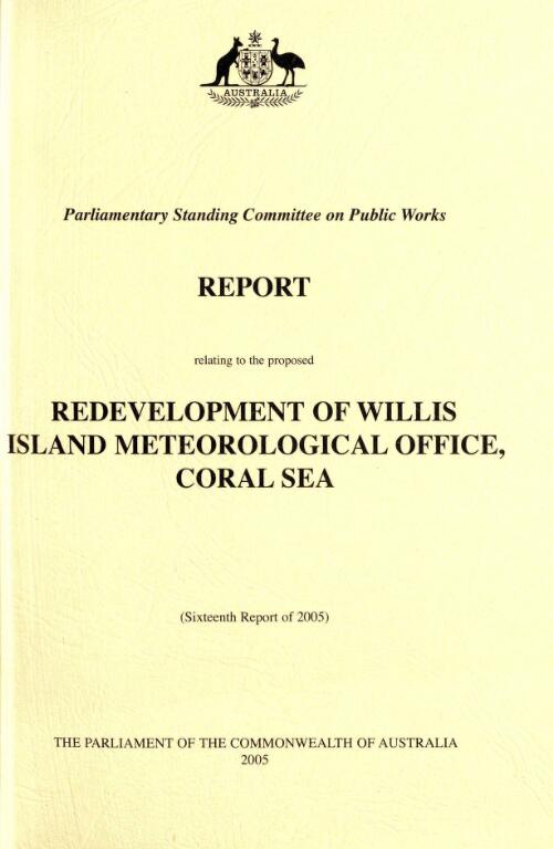 Redevelopment of Willis Island Meteorological Office, Coral Sea / Parliamentary Standing Committee on Public Works
