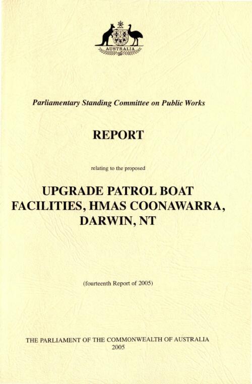 Upgrade patrol boat facilities, HMAS Coonawarra, Darwin, NT / Parliamentary Standing Committee on Public Works