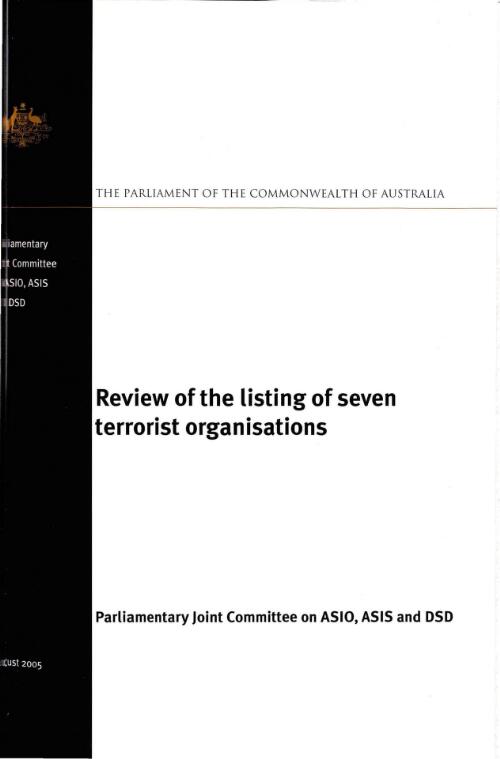 Review of the listing of seven terrorist organisations / Parliamentary Joint Committee on ASIO, ASIS and DSD