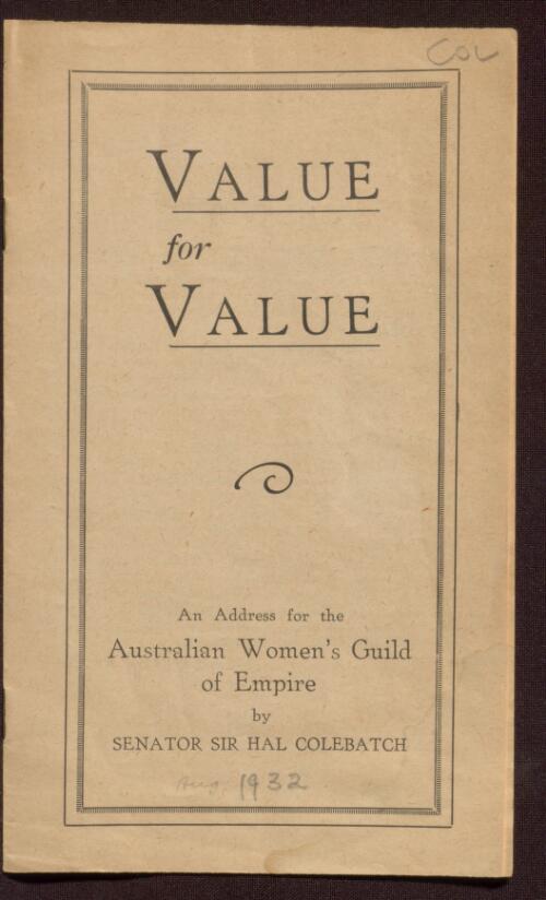 Value for value : an address for the Australian Women's Guild of Empire / by Sir Hal Colebatch