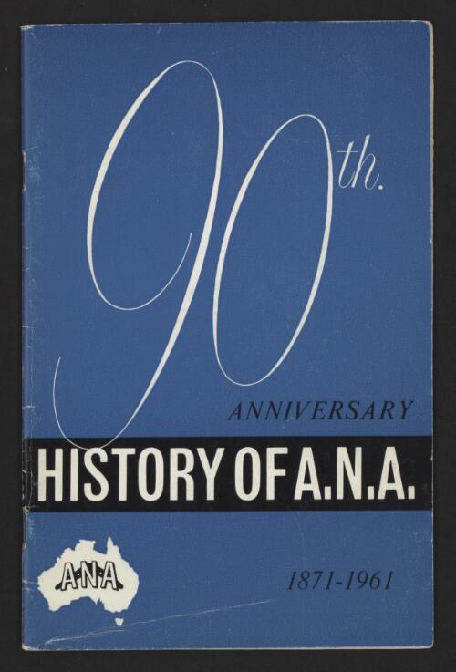 Australian Natives' Association, 1871-1961 : a history of A.N.A. since founded 90 years ago