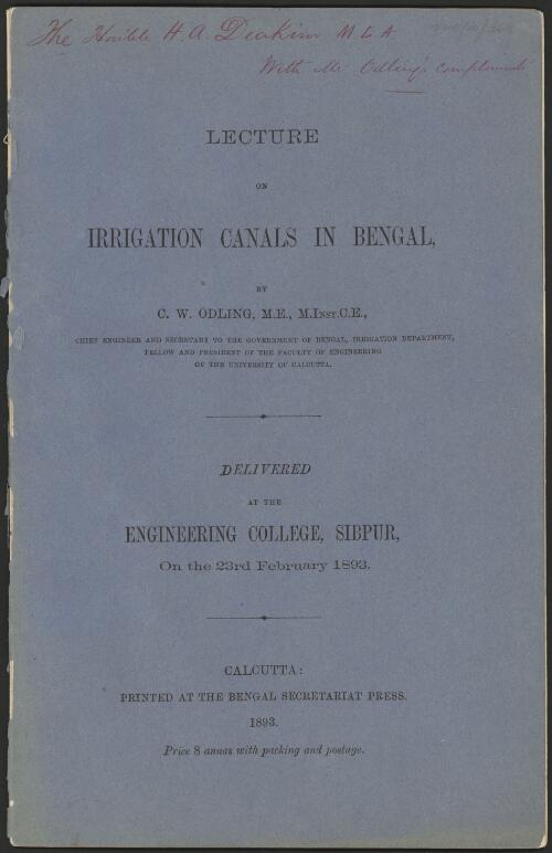 Lecture on irrigation canals in Bengal : delivered at the Engineering College, Sibpur, on the 23rd February 1893 / by C. W. Odling