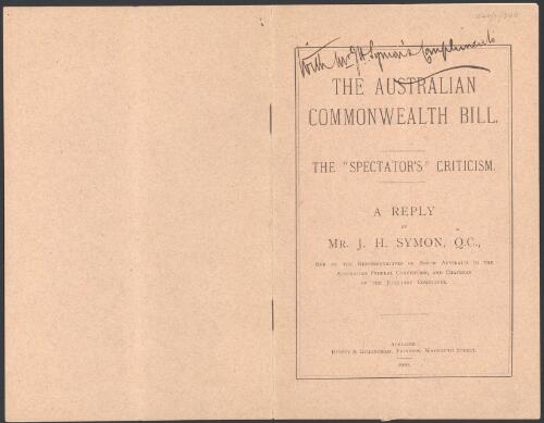 The Australian Commonwealth Bill : the Spectator's criticism : a reply / by J.H. Symon