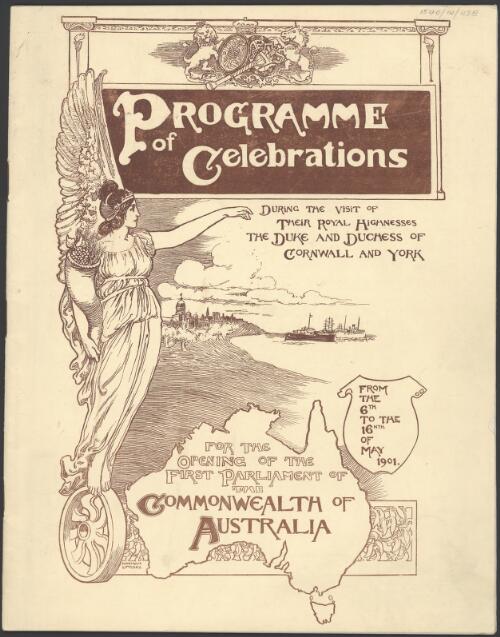 Official programme of functions and displays to celebrate the opening of the first Parliament of the Commonwealth of Australia by His Royal Highness the Duke of Cornwall and York, at Melbourne