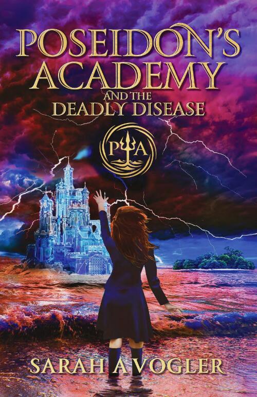 Poseidon's Academy and the Deadly Disease / Sarah A. Vogler