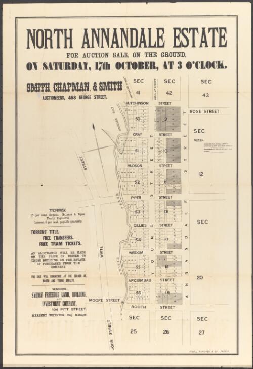 North Annandale estate [cartographic material] / for auction sale, on the ground, on Saturday, 17th October, at 3 o'clock ; Smith, Chapman & Smith, auctioneers, 458 George Street ; vendors, Sydney Freehold Land, Building and Investment Company, 184 Pitt Street, Herbert Weynton, Esq., Manager