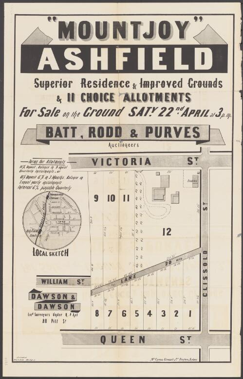 "Mountjoy" Ashfield, superior residence & improved grounds & 11 choice allotments [cartographic material] : for sale on the ground Saty. 22nd April at 3 p.m. / Batt, Rodd & Purves, Auctioneers ; J.T. Cahill, Draftsman, 130 Pitt St