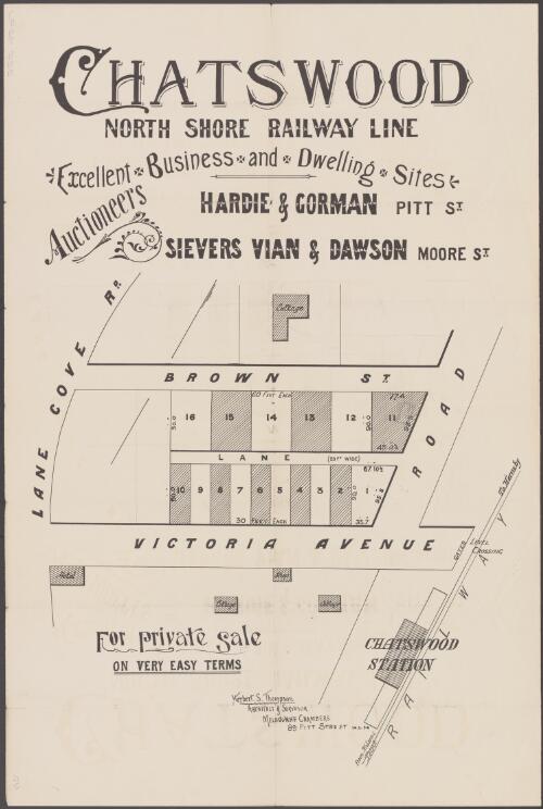Chatswood, North Shore Railway line [cartographic material] : excellent business and dwelling sites / Auctioneers, Hardie & Gorman, Pitt St., Sievers Vian & Dawson, Moore St