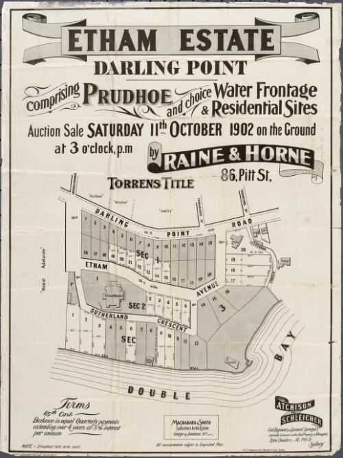 Etham estate, Darling Point [cartographic material] : comprising Prudhoe and choice water frontage & residential sites / auction sale Saturday 11th October 1902 on the ground at 3 o'clock, p.m. by Raine & Horne, 86, Pitt St