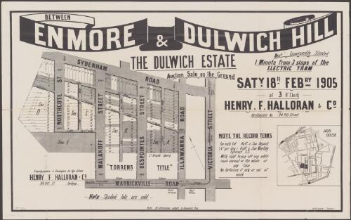 Between Enmore & Dulwich Hill, the Dulwich Estate [cartographic material] : auction sale on the ground, Saty. 18th Febry. 1905 at 3 o'clock / Henry. F. Halloran & Co., auctioneers & c., 94 Pitt Street ; H. Stephen, draftsman, Castlereagh St