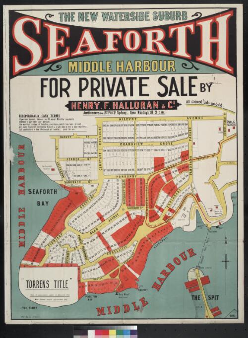 Seaforth, Middle Harbour [cartographic material] : the new waterside suburb : for private sale / by Henry F. Halloran & Co., Auctioneers &c. 82 Pitt St. Sydney