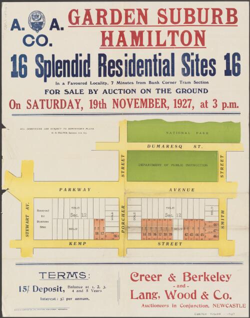 A. A. Co. Garden Suburb, Hamilton [cartographic material] : 16 splendid residential sites : in a favoured locality, 7 minutes from Bank Corner Tram Section : for sale by auction on the ground, on Saturday, 19th November, 1927, at 3 p.m. / Creer & Berkeley and Lang, Wood & Co., auctioneers in conjunction, Newcastle
