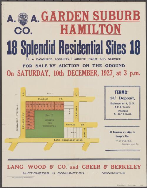 A. A. Co. Garden Suburb, Hamilton [cartographic material] : 18 splendid residential sites : in a favoured locality, 1 minute from bus service : for sale by auction on the ground, on Saturday, 10th December, 1927, at 3 p.m. / Lang, Wood & Co. and Creer & Berkeley, auctioneers in conjunction - - - Newcastle