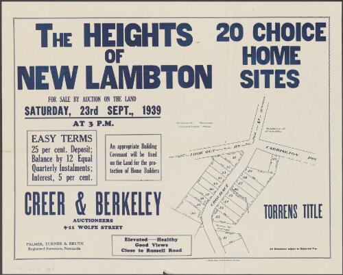 The heights of New Lambton [cartographic material] : 20 choice home sites / for sale by auction on the land, Saturday, 23rd Sept., 1939, at 3 p.m. ; Creer & Berkeley, auctioneers, 9-11 Wolfe Street